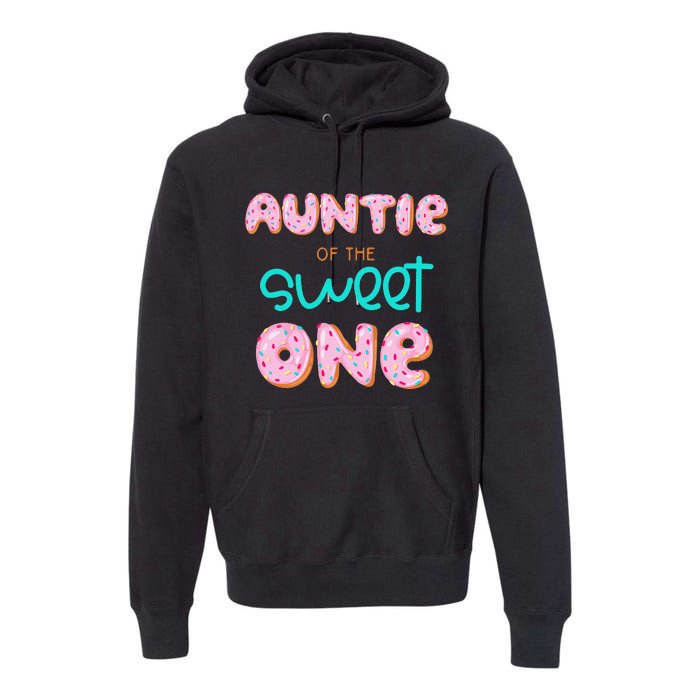 Auntie of The Sweet One First Birthday Matching Family Donut Premium Hoodie