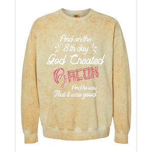 And On The 8th Day God Created Bacon Funny Clever Christian Gift Colorblast Crewneck Sweatshirt