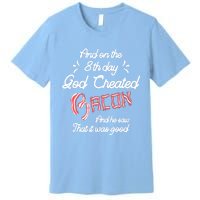 And On The 8th Day God Created Bacon Funny Clever Christian Gift Premium T-Shirt