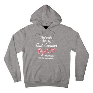 And On The 8th Day God Created Bacon Funny Clever Christian Gift Tall Hoodie