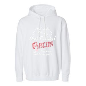 And On The 8th Day God Created Bacon Funny Clever Christian Gift Garment-Dyed Fleece Hoodie