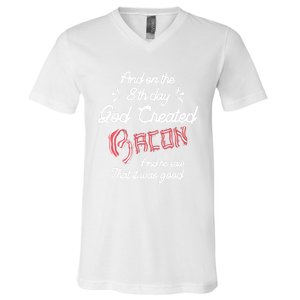 And On The 8th Day God Created Bacon Funny Clever Christian Gift V-Neck T-Shirt