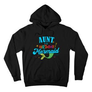 Aunt of the Birthday Mermaid Matching Family Party Squad Tall Hoodie