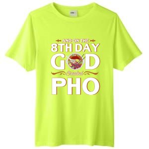 And On The 8th Day God Created Pho Noodles Gift Tall Fusion ChromaSoft Performance T-Shirt