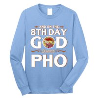 And On The 8th Day God Created Pho Noodles Gift Long Sleeve Shirt