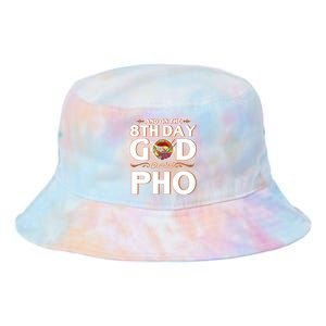 And On The 8th Day God Created Pho Noodles Gift Tie Dye Newport Bucket Hat