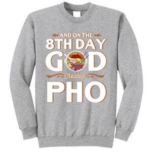 And On The 8th Day God Created Pho Noodles Gift Sweatshirt