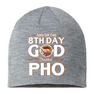 And On The 8th Day God Created Pho Noodles Gift Sustainable Beanie