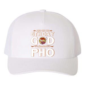 And On The 8th Day God Created Pho Noodles Gift Yupoong Adult 5-Panel Trucker Hat