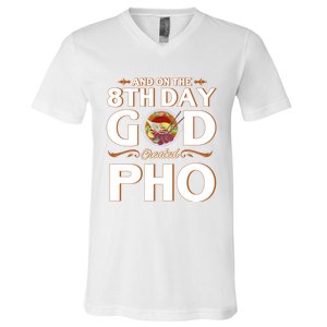 And On The 8th Day God Created Pho Noodles Gift V-Neck T-Shirt