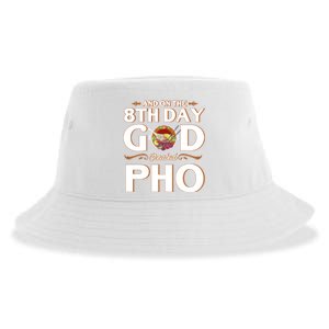 And On The 8th Day God Created Pho Noodles Gift Sustainable Bucket Hat