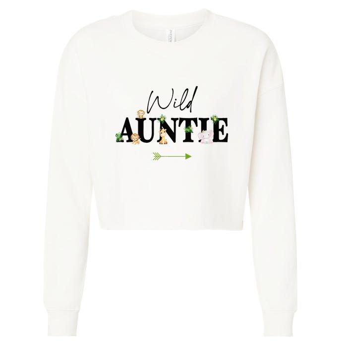 Auntie Of The Wild One Zoo Birthday Safari Jungle Animal Cropped Pullover Crew