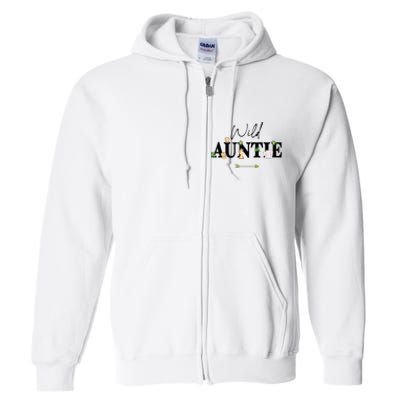 Auntie Of The Wild One Zoo Birthday Safari Jungle Animal Full Zip Hoodie