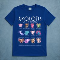 Axolotls Of The World Funny Kawaii Axolotls T-Shirt