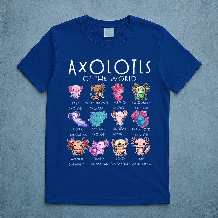 Axolotls Of The World Funny Kawaii Axolotls T-Shirt