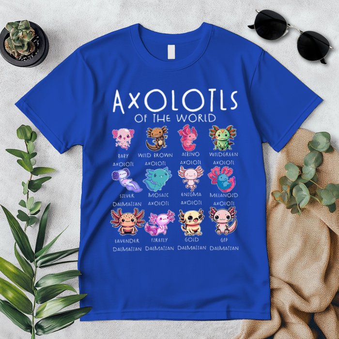 Axolotls Of The World Funny Kawaii Axolotls Premium T-Shirt