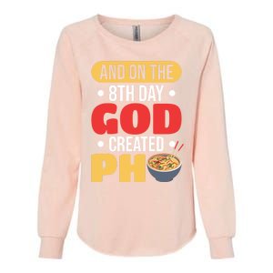 And On The 8th Day God Created Pho Noodles Gift Womens California Wash Sweatshirt