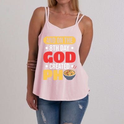 And On The 8th Day God Created Pho Noodles Gift Women's Strappy Tank