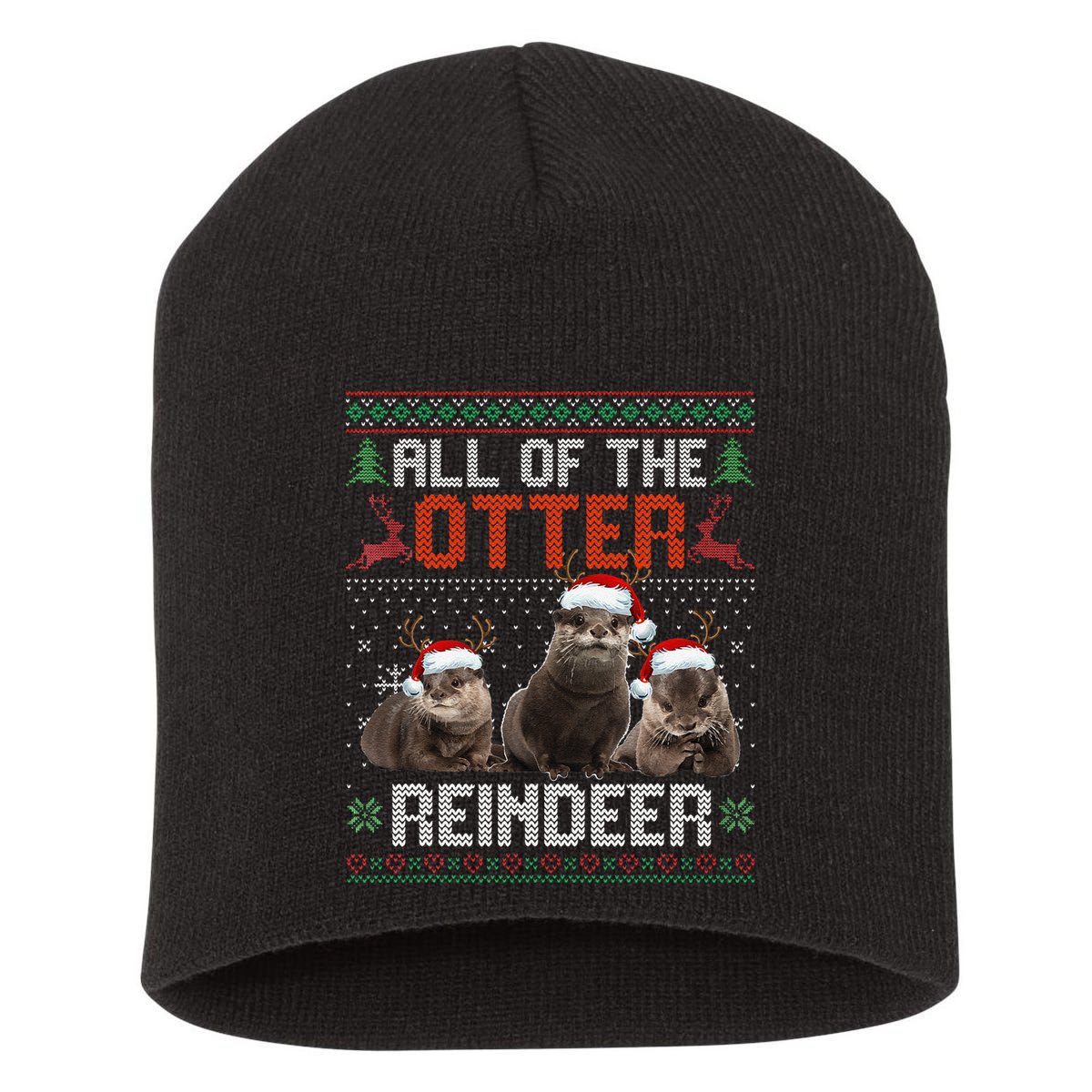 All Of The Otter Reindeer Christmas Funny Xmas Otter Lovers Short Acrylic Beanie