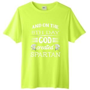 And On The 8th Day God Created Spartan Gladiator Helmet Gift Tall Fusion ChromaSoft Performance T-Shirt