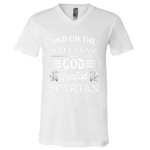 And On The 8th Day God Created Spartan Gladiator Helmet Gift V-Neck T-Shirt