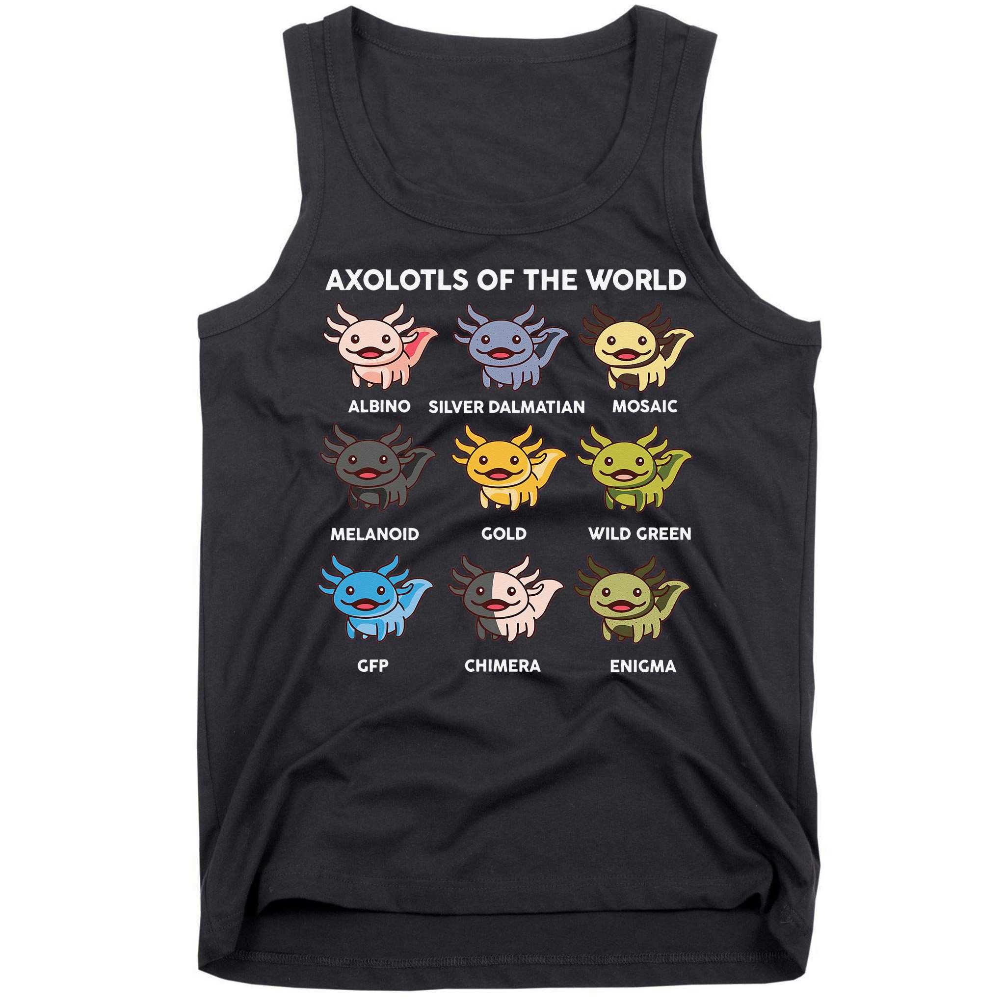 Axolotl of The World Gift Cute Axolotl Tank Top