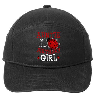 Auntie Of The Birthday Girl Ladybug Bday Party Celebration 7-Panel Snapback Hat