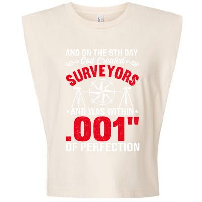 And On The 8th Day God Created Surveyors And Was Within 001 Gift Garment-Dyed Women's Muscle Tee