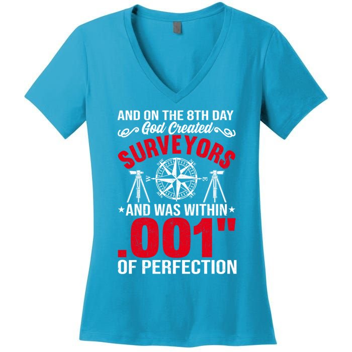 And On The 8th Day God Created Surveyors And Was Within 001 Gift Women's V-Neck T-Shirt