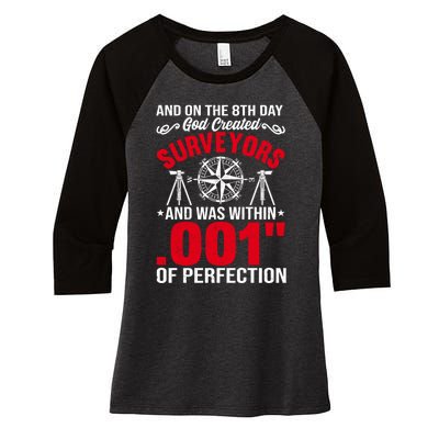 And On The 8th Day God Created Surveyors And Was Within 001 Gift Women's Tri-Blend 3/4-Sleeve Raglan Shirt