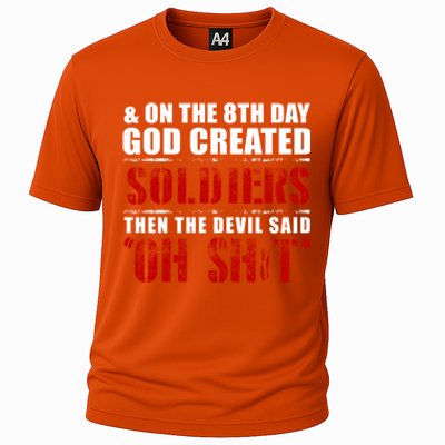 And On The 8th Day God Created Soldiers Then The Devil Said Great Gift Cooling Performance Crew T-Shirt