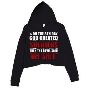 And On The 8th Day God Created Soldiers Then The Devil Said Great Gift Crop Fleece Hoodie