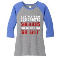 And On The 8th Day God Created Soldiers Then The Devil Said Great Gift Women's Tri-Blend 3/4-Sleeve Raglan Shirt