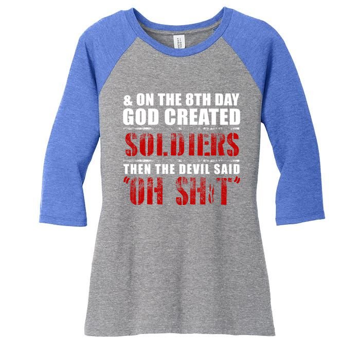 And On The 8th Day God Created Soldiers Then The Devil Said Great Gift Women's Tri-Blend 3/4-Sleeve Raglan Shirt