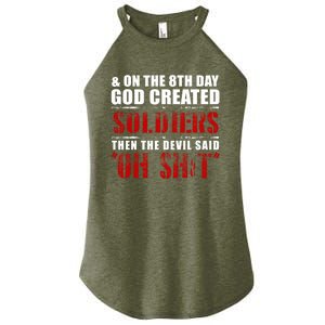 And On The 8th Day God Created Soldiers Then The Devil Said Great Gift Women's Perfect Tri Rocker Tank