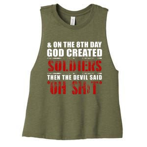 And On The 8th Day God Created Soldiers Then The Devil Said Great Gift Women's Racerback Cropped Tank