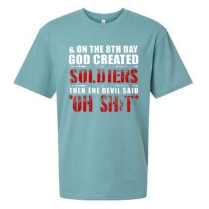 And On The 8th Day God Created Soldiers Then The Devil Said Great Gift Sueded Cloud Jersey T-Shirt