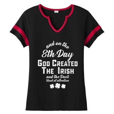 And On The 8th Day God Created The Irish And The Devil Stood Gift Ladies Halftime Notch Neck Tee