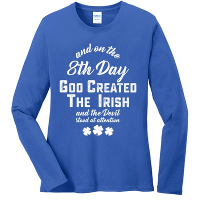 And On The 8th Day God Created The Irish And The Devil Stood Gift Ladies Long Sleeve Shirt