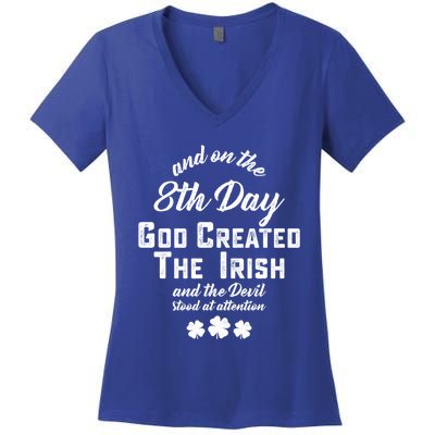 And On The 8th Day God Created The Irish And The Devil Stood Gift Women's V-Neck T-Shirt