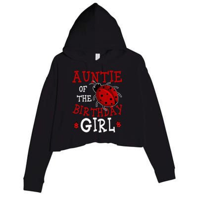 Auntie Of The Birthday Girl Ladybug Bday Party Celebration Crop Fleece Hoodie