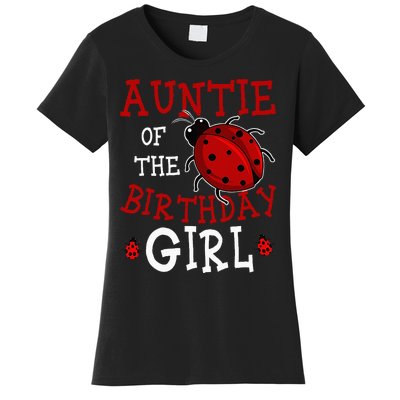 Auntie Of The Birthday Girl Ladybug Bday Party Celebration Women's T-Shirt