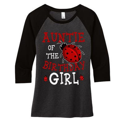 Auntie Of The Birthday Girl Ladybug Bday Party Celebration Women's Tri-Blend 3/4-Sleeve Raglan Shirt