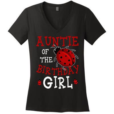 Auntie Of The Birthday Girl Ladybug Bday Party Celebration Women's V-Neck T-Shirt