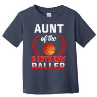 Aunt Of The Birthday Baller Basketball Theme Bday Party Toddler T-Shirt