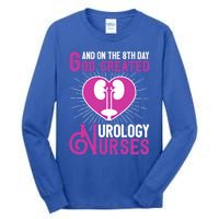 And On The 8th Day God Created Urology Nurses And Nursing Gift Tall Long Sleeve T-Shirt