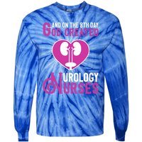 And On The 8th Day God Created Urology Nurses And Nursing Gift Tie-Dye Long Sleeve Shirt