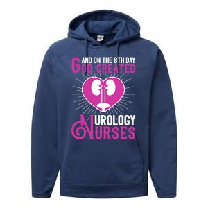 And On The 8th Day God Created Urology Nurses And Nursing Gift Performance Fleece Hoodie