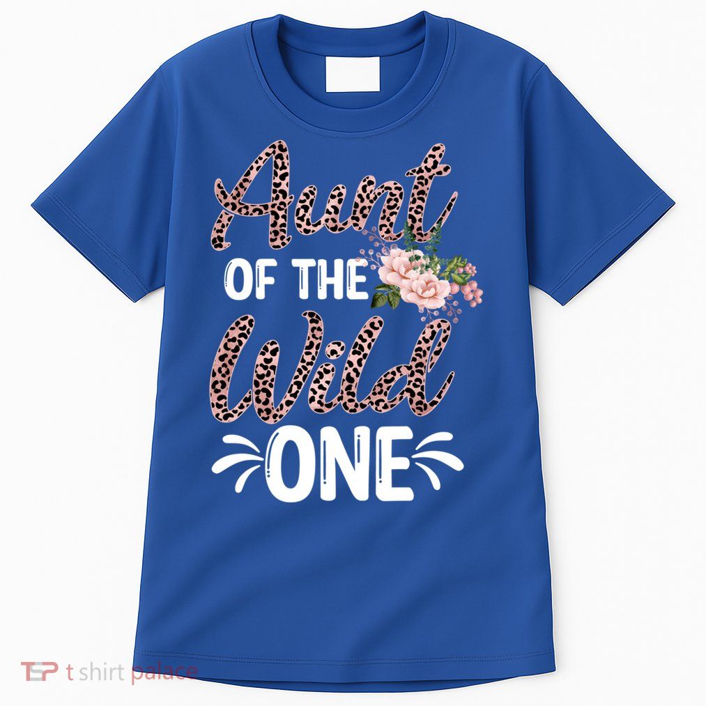 Aunt Of The Wild One Gift Zoo Themed 1st Birthday Auntie Gift Tall T-Shirt