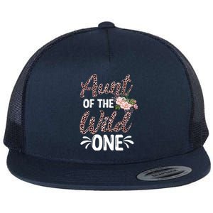 Aunt Of The Wild One Gift Zoo Themed 1st Birthday Auntie Gift Flat Bill Trucker Hat